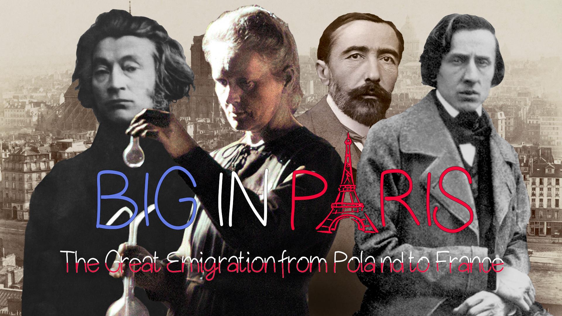 Big in Paris - The Great Emigration of Poles to France