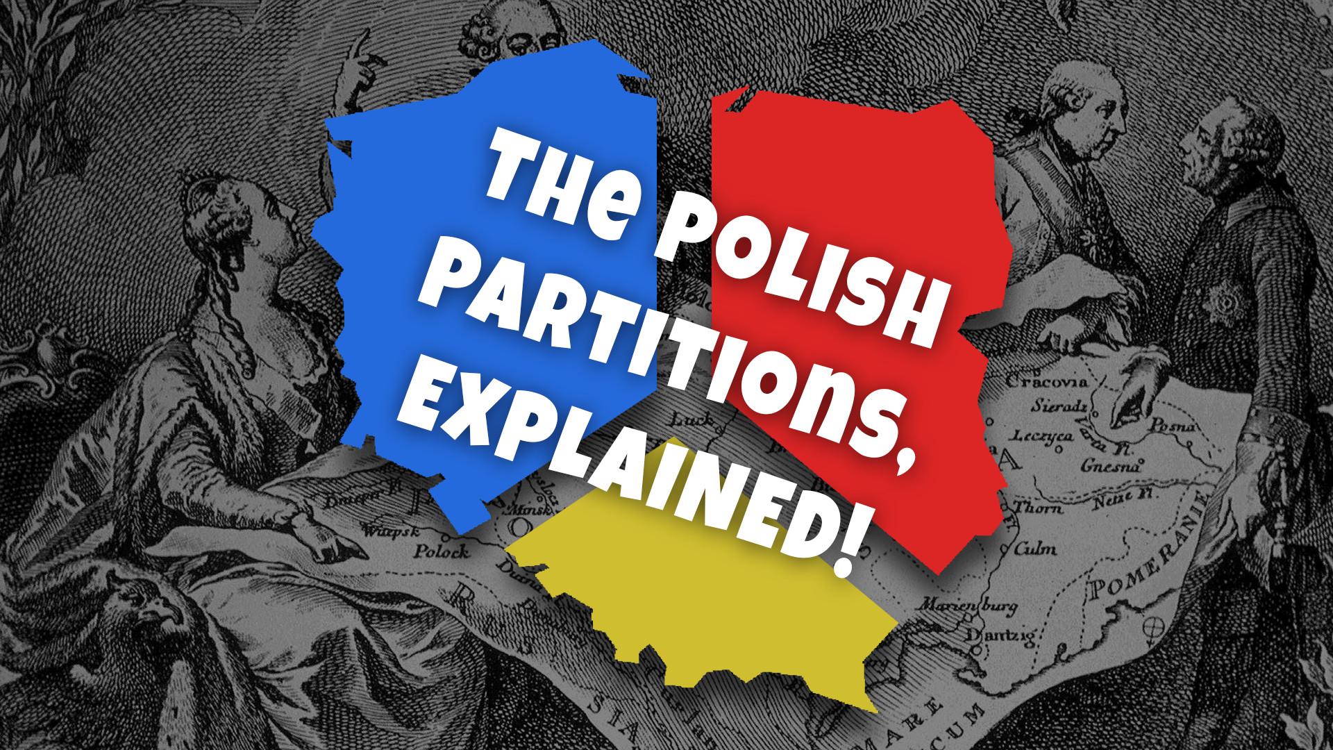 The Polish Partitions, Explained!