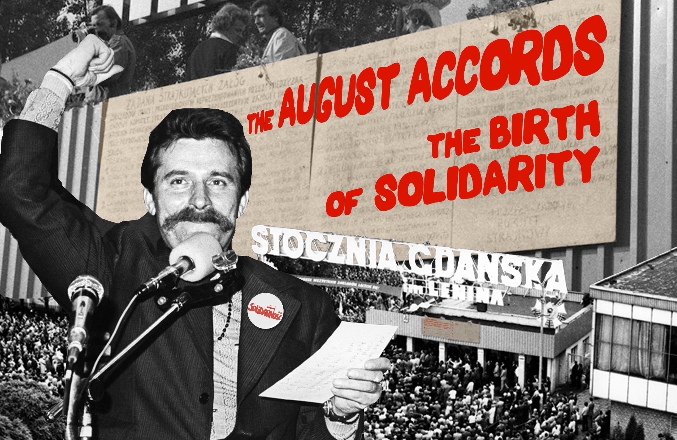 August Accords | The Birth Of Solidarity