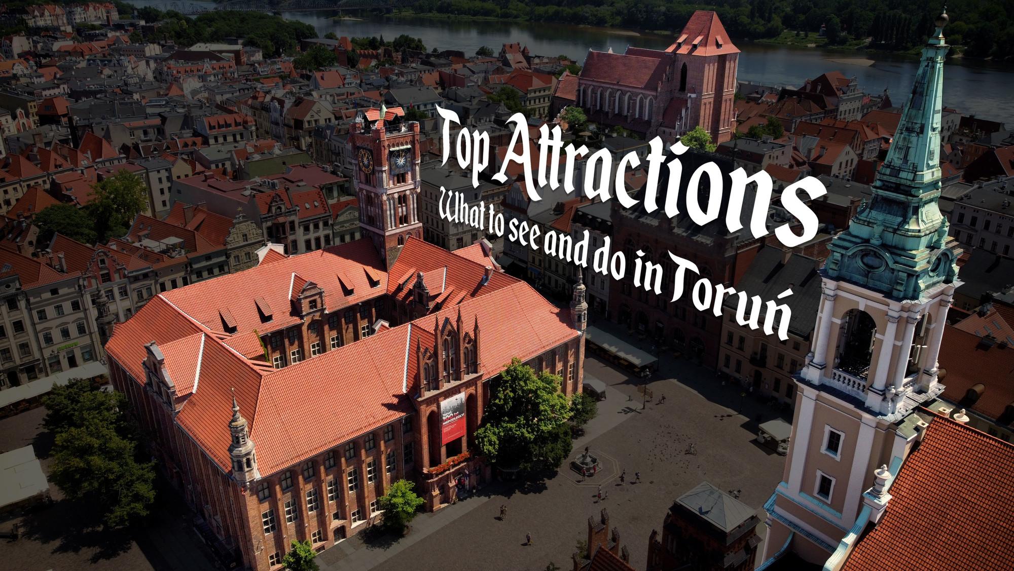 Top Toruń Attractions - What to See & Do in Toruń, Poland