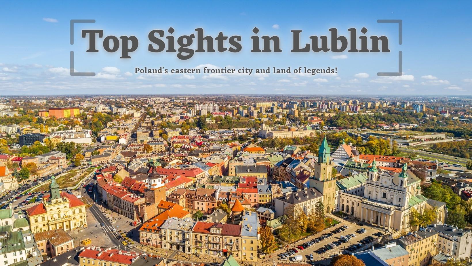 Best Sights in Lublin, Poland